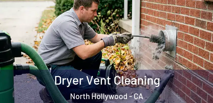 Dryer Vent Cleaning North Hollywood - CA